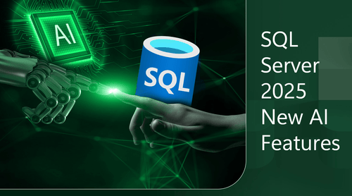 The Future of Databases: AI-Powered Features in SQL Server 2025 - TrustedTech