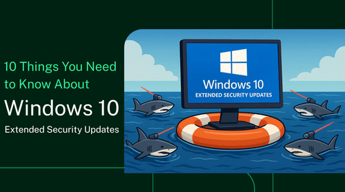 ES-Who? 10 Things You Need to Know About Windows 10 ESU - TrustedTech