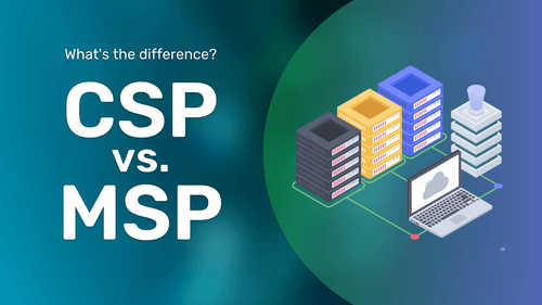 CSP vs. MSP: The Difference That’s Driving Up Your Microsoft Licensing Costs - TrustedTech