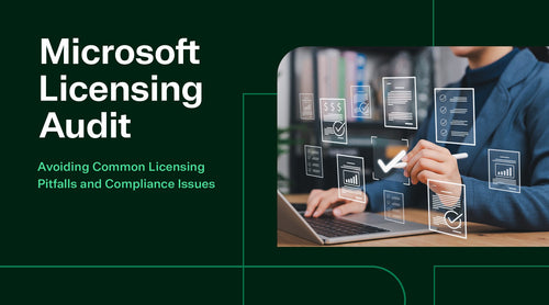 Microsoft Licensing Audits: Avoiding Common Licensing Pitfalls and Compliance Issues - TrustedTech