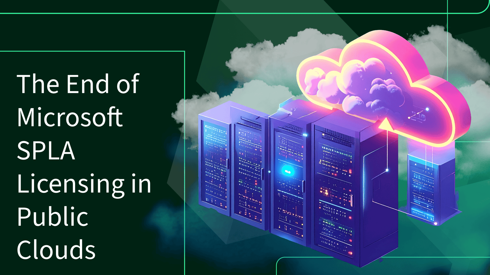 The End of Microsoft SPLA Licensing in Public Clouds Here’s How to Fu