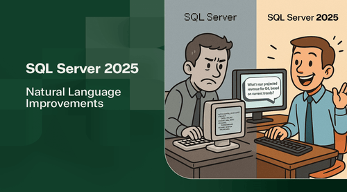 Query Smarter: How SQL Server 2025 Translates Complex Commands into Natural Language - TrustedTech