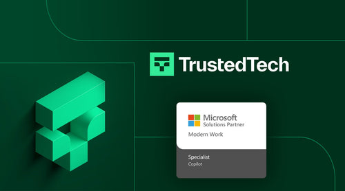 TrustedTech Earns Microsoft's Copilot Specialization - TrustedTech