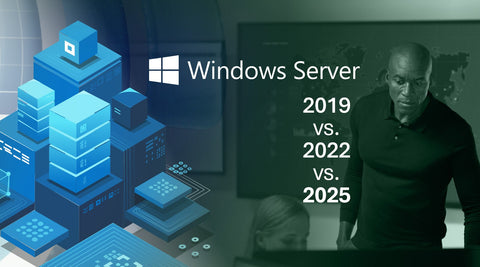 Compare Windows Server 2019, 2022, and 2025: What's New and Improved?